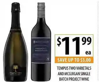 Supabarn Tempus Two Varietals And Mcguigan Single Batch Project Wine offer