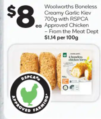 Woolworths Woolworths Boneless Creamy Garlic Kiev 700g offer
