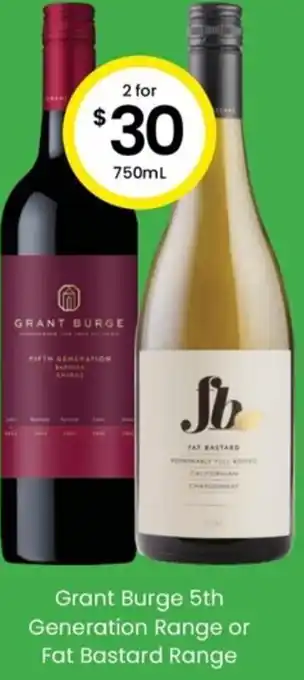 The Bottle O Grant Burge 5th Generation Range or Fat Bastard Range 750ml offer