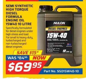 Auto One Nulon - Semi Synthetic High Torque Diesel Formula Engine Oil 15W40 10 Litre offer