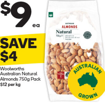 Woolworths Woolworths Australian Natural Almonds 750g Pack offer