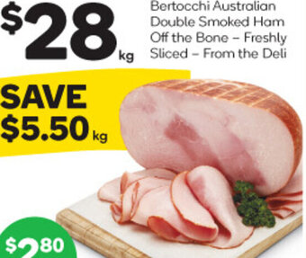 Woolworths Bertocchi Australian Double Smoked Ham Off The Bone - Freshly Sliced - From The Deli offer