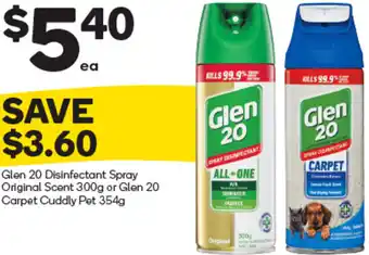 Woolworths Glen 20 Disinfectant Spray Original Scent 300g or Glen 20 Carpet Cuddly Pet 354g offer