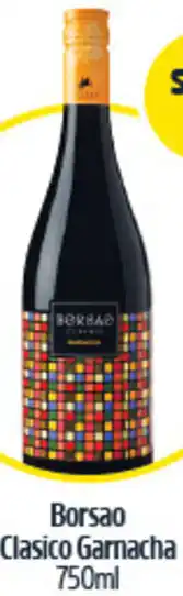 Woolworths Borsao Clasico Garnacha 750ml offer