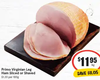 IGA Primo Virginian Leg Ham Sliced or Shaved offer
