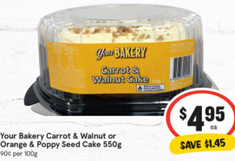 IGA Your Bakery Carrot & Walnut or Orange & Poppy Seed Cake 550g offer