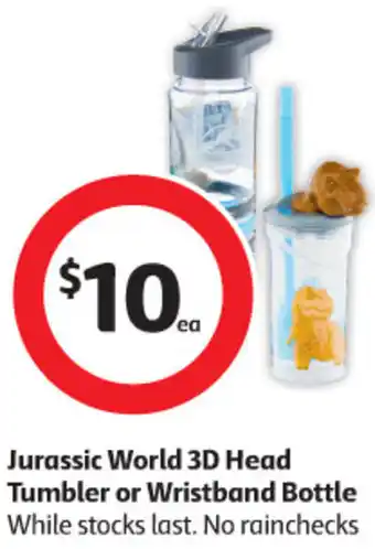 Coles Jurassic World 3D Head Tumbler or Wristband Bottle offer