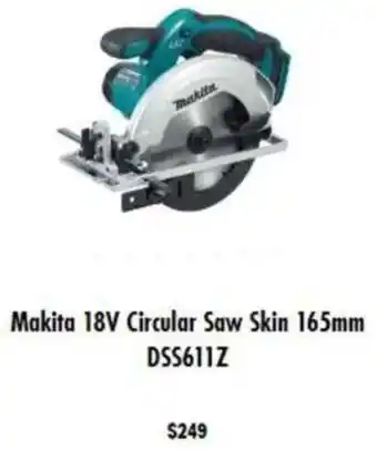 Mitre 10 Makita 18V Circular Saw Skin 165mm DSS611Z offer