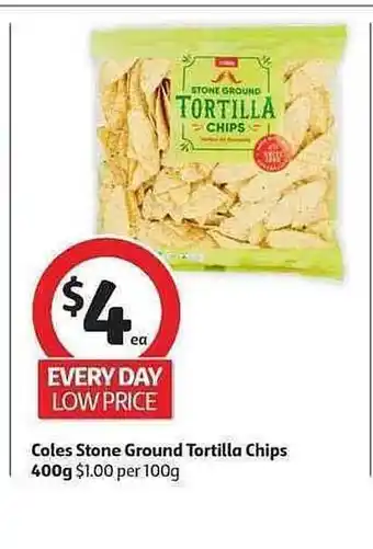Coles Coles Stone Ground Tortilla Chips offer