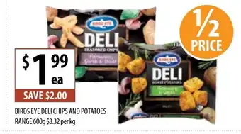 Supabarn Birds Eye Deli Chips and Potatoes Range 600g offer