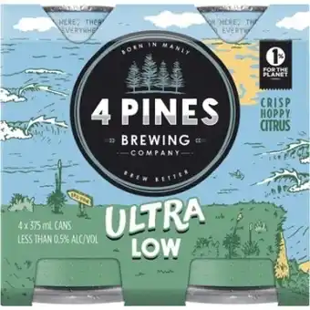 IGA 4 Pines Brewing Co Ultra Low 4x375mL offer