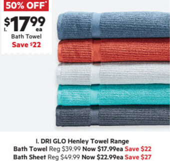 Harris Scarfe Dri Glo Henley Towel Range Bath Towel offer