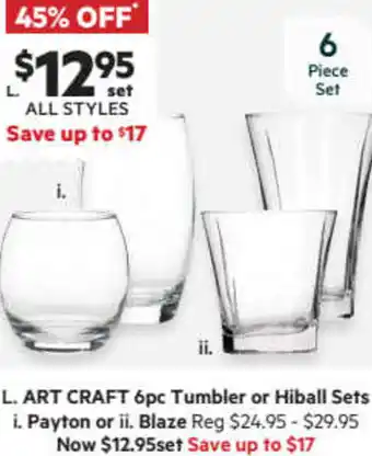 Harris Scarfe Art Craft 6pc Tumbler or Hiball Sets I. Payton or II. Blaze offer
