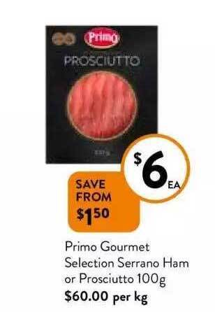 Foodworks Primo Gourmet Selection Serrano Ham Or Prosciutto offer