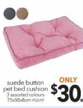 Cheap as Chips Suede Button Pet Bed Cushion offer