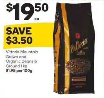Woolworths Vittoria mountain grown and organic beans & ground 1 kg offer