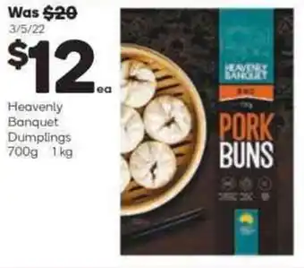 Woolworths HEAVENLY banquet dumplings 700g 1kg offer