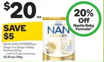 Woolworths NESTLE NAN SUPREME pro stage 3 or stage 4 baby formula 800g limit of 2 per customer offer