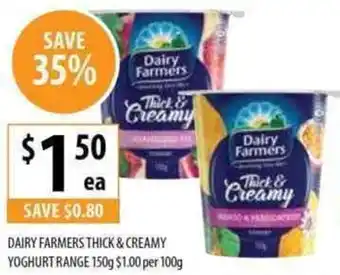 Supabarn Dairy Farmers Thick & Creamy Yoghurt Range 150g $1.00 Per 100g offer