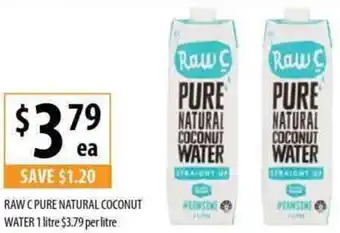 Supabarn Raw C Pure Natural Coconut Water 1 Litre $3.79 Per Litre offer