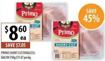 Supabarn Primo Short Cut Rindless Bacon 750g $11.47 Per kg offer