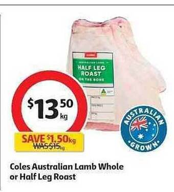 Coles Coles Australian Lamb Whole Or Half Leg Roast offer