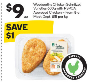 Woolworths Woolworths Chicken Schnitzel Varieties 600g with RSPCA Approved Chicken offer