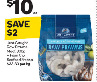 Woolworths Just Caught Raw Prawns Meat 300g offer
