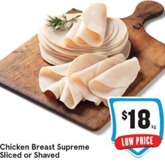 IGA Chicken Breast Supreme Sliced or Shaved offer