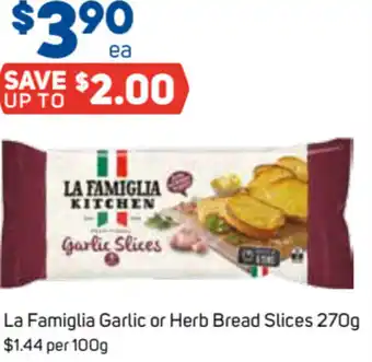 Foodland La Famiglia Garlic or Herb Bread Slices 270g offer