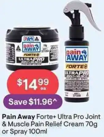 Discount Drug Stores Pain Away Forte+ Ultra Pro Joint & Muscle Pain Relief Cream 70g or Spray 100ml offer