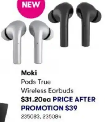 Moki Pods True Wireless Earbuds 235083,235084