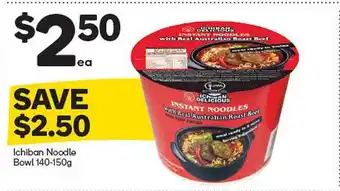 Woolworths Ichiban Noodle Bowl 140-150g offer