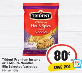 IGA Trident Premium Instant or 2 Minute Noodles 85g offer