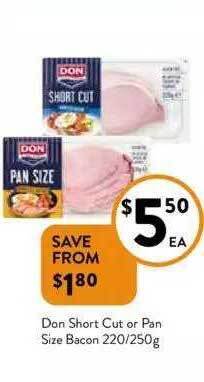 Foodworks Don Short Cut Or Pan Size Bacon 220-250g offer