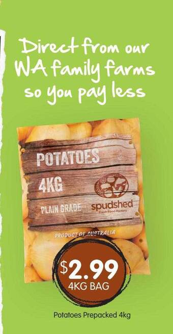 Spudshed Potatoes Prepacked 4kg offer