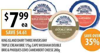 Supabarn King Island Dairy Three Rivers Bay Triple Cream Brie 175g, Cape Wickham Double Brie & Phoques Cove Camembert Cheese 200g offer