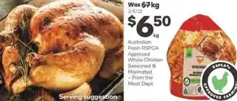 Woolworths Australian Fresh RSPCA Apporved Whole Chicken Seasoned & Marinated - From The Meat Dept offer