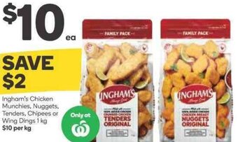Woolworths Ingham's Chicken Munchies Nuggets, Tenders, Chipees Or Wing Dings 1 Kg offer