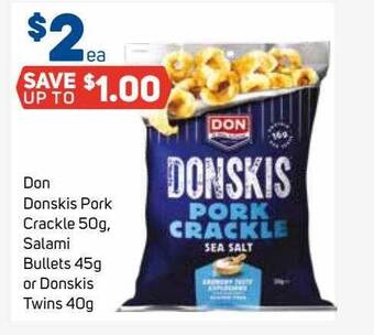 Foodland Don Donskis Pork Crackle, Salami Bullets Or Donskis Twins offer