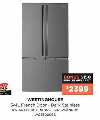 Bing Lee Westinghouse 541l French Door - Dark Stainless offer