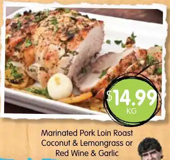Spudshed Marinated Pork Loin Roast Coconut & Lemongrass or Red Wine & Garlic offer