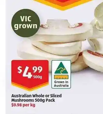 Australian whole or sliced mushrooms 500 g pack