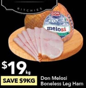 Ritchies Don Melosi Boneless Leg Ham offer