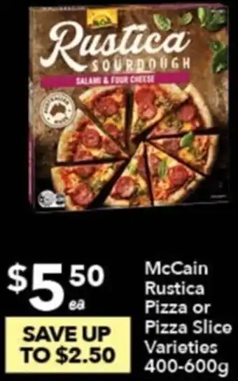 McCain Rustica Pizza or Pizza Slice Varieties 400-600g