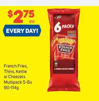 French fries, thins, kettle or cheezels multipack