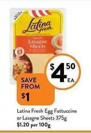 Foodworks Latina fresh egg fettuccine or lasagne sheets offer