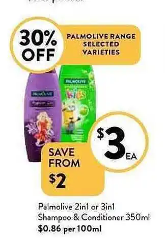 Foodworks Palmolive 2in1 or 3in1 shampoo & conditioner offer