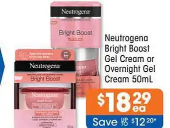Good Price Pharmacy Neutrogena bright boost gel cream or overnight gel cream offer
