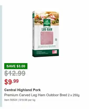 Costco Central highland pork premium carved leg ham outdoor bred offer